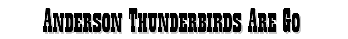 Anderson Thunderbirds Are GO! font